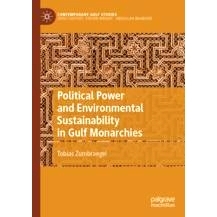 预订 Political Power and Environmental Sustainability in Gulf Monarchies 海湾君主国的政治权力与环境可持续性: 97898119450
