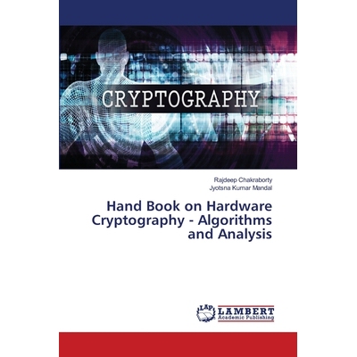 预订 Hand Book on Hardware Cryptography - Algorithms and Analysis: 9786139841653