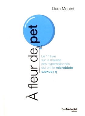 预订 À fleur de pet : le 1er livre sur la maladie des hyperballonnés qui ont le microbiote à l’envers 边缘：*本关