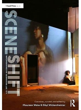 预订 Scene Shift: U.S. Set Designers in Conversation 场景转换：我们对话中的布景设计师: 9780367638764