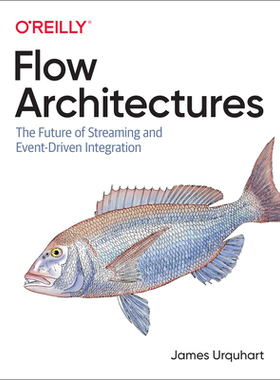 【预订】Flow Architectures: The Future of Streaming and Event-Driven Integration