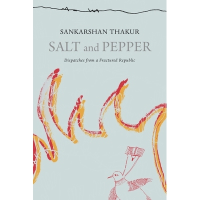 预订 Salt and Pepper: Selected Literary Columns 盐和胡椒：精选文学专栏: 9781803095998