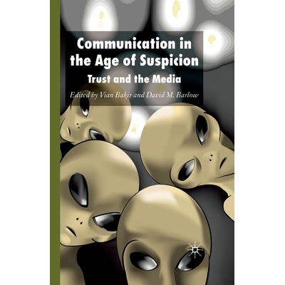 预订 Communication in the Age of Suspicion: Trust and the Media: 9781349280759