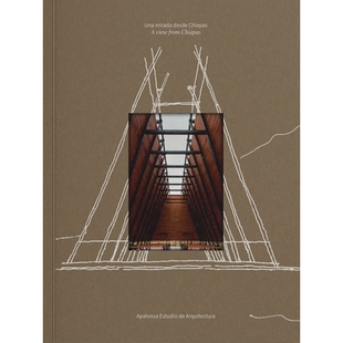 View 9786078880393 Estudio Arquitectura：从恰帕斯俯瞰 Chiapas from Arquitectura Apaloosa 预订