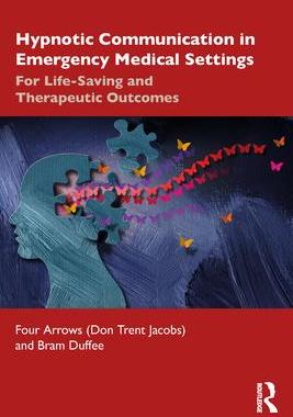 [预订]Hypnotic Communication in Emergency Medical Settings: For Life-Saving and Therapeutic Outcomes 9781032360027