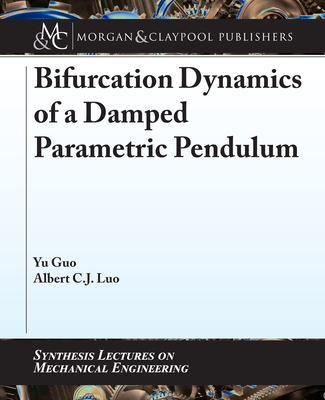 【预订】Bifurcation Dynamics of a Damped Parametric Pendulum