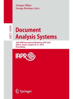 预订 Document Analysis Systems: 16th IAPR International Workshop, DAS 2024, Athens, Greece, August 30–31, 2024, Proceed