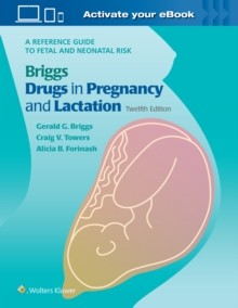 【预订】Briggs Drugs in Pregnancy and Lactation