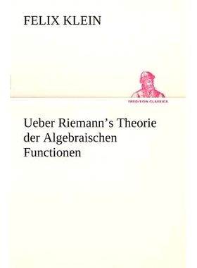预订 Ueber Riemann’s Theorie der Algebraischen Functionen: 9783849546243