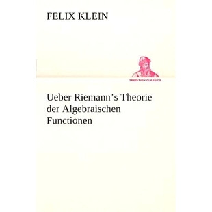 预订 Ueber Riemann’s Theorie der Algebraischen Functionen: 9783849546243