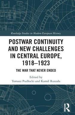 [预订]Postwar Continuity and New Challenges in Central Europe, 1918–1923 9781032027487