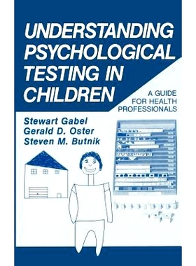 预订 Understanding Psychological Testing in Children: A Guide for Health Professionals: 9780306422447