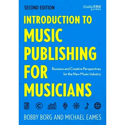 预订 Introduction to Music Publishing for Musicians: Business and Creative Perspectives for the New Music Industry, Seco