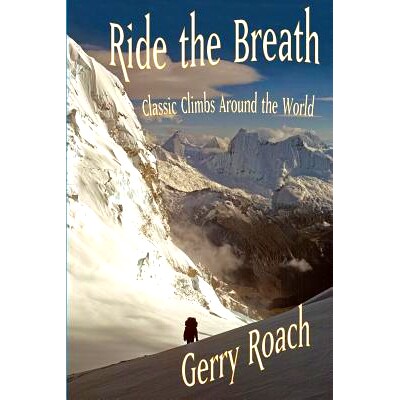 预订 Ride the Breath bw: Classic Climbs Around the World: 9781502714824