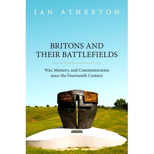 Commemoration Britons War 预订 since Century their Fourteenth and 英国人及其战场：十四世 Battlefields the Memory