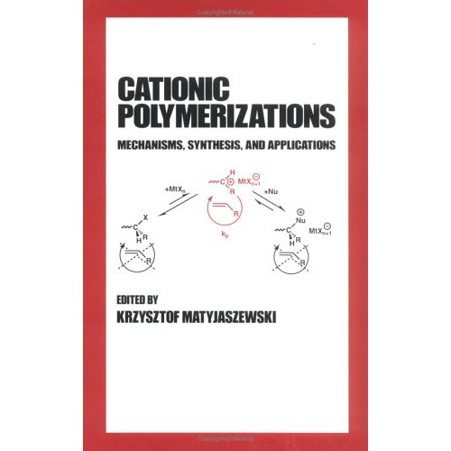 预订 Cationic Polymerizations Mechanisms, Synthesis & Applications 阳离子聚合:机理、合成与应用 9780824794637