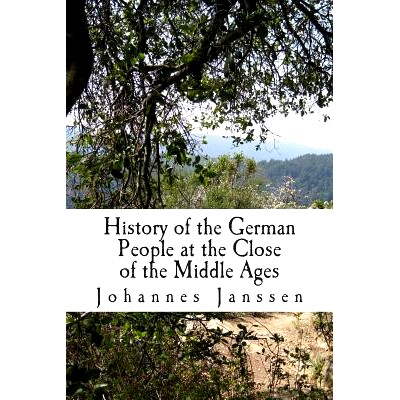 预订 History of the German People at the Close of the Middle Ages: 9781502346414
