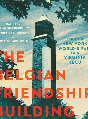 预订 The Belgian Friendship Building: From the New York World’s Fair to a Virginia HBCU 比利时友谊大厦：从纽约世界博览