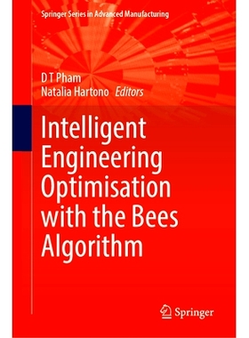 预订 Intelligent Engineering Optimisation with the Bees Algorithm 蜜蜂算法的智能工程优化: 9783031649356