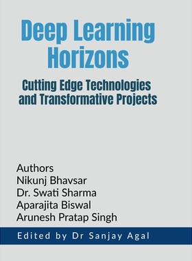 预订 Deep Learning Horizons: Cutting Edge Technologies and Transformative Projects: 9798899067198