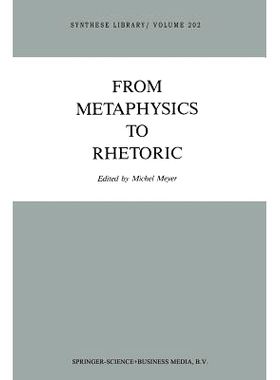 预订 From Metaphysics to Rhetoric: 9789401076722