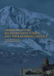 Turkey Conflict Armenia’s Karabagh the and with Relations Future 预订