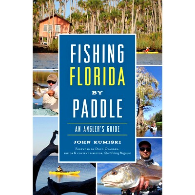 预订 Fishing Florida by Paddle: An Angler’s Guide: 9781467140638