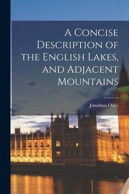 [预订]A Concise Description of the English Lakes, and Adjacent Mountains 9781018265834