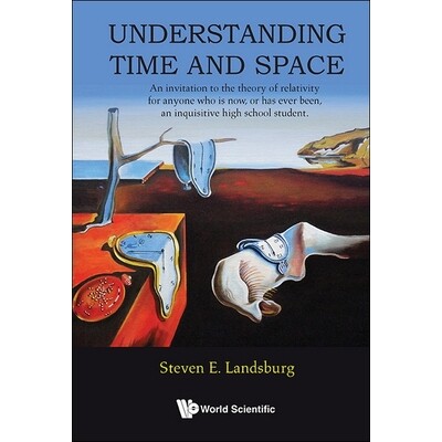 预订 Understanding Time And Space: An Invitation To The Theory Of Relativity For Anyone Who Is Now, Or Has Ever Been A B