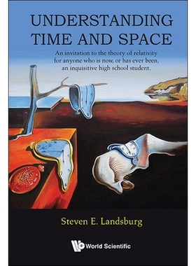 预订 Understanding Time And Space: An Invitation To The Theory Of Relativity For Anyone Who Is Now, Or Has Ever Been A B