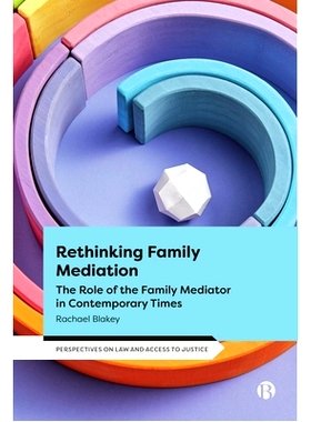 预订 Rethinking Family Mediation: The Role of the Family Mediator in Contemporary Times 反思家事调解：当代家庭调解员的角
