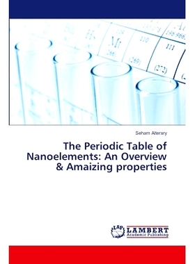 预订 The Periodic Table of Nanoelements: An Overview & Amaizing properties: 9786208222796