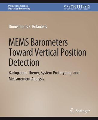 预订 Mems Barometers Toward Vertical Position Detection: Background Theory, System Prototyping, and Measurement Analysis