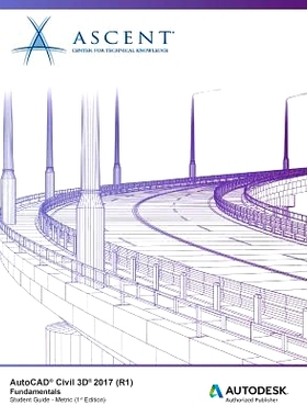 预订 AutoCAD Civil 3D 2017 (R1) Fundamentals - Metric: Autodesk Authorized Publisher: 9781943184286