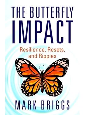 预订 The Butterfly Impact: Resilience, Resets, and Ripples: 9781544524399