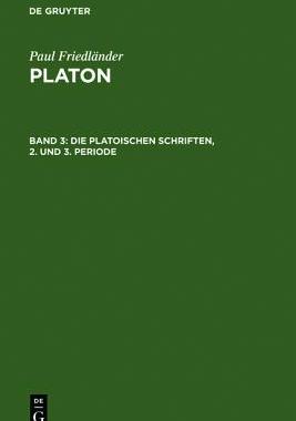 【预订】Die platonischen Schriften, 2. und 3. Periode 9783111077284