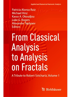 预订 From Classical Analysis to Analysis on Fractals: A Tribute to Robert Strichartz, Volume 1 从经典分析到分形分析：罗