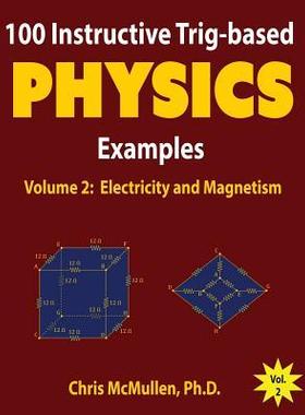 [预订]100 Instructive Trig-based Physics Examples: Electricity and Magnetism 9781941691120