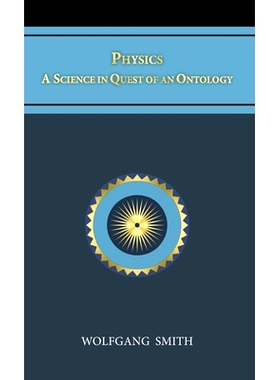 预订 Physics: A Science in Quest of an Ontology: 9798988576969