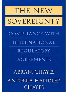 预订 The New Sovereignty: Compliance with International Regulatory Agreements: 9780674617834