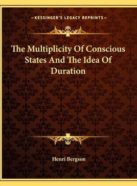 预订 The Multiplicity Of Conscious States And The Idea Of Duration: 9781162901718