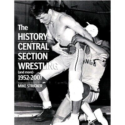 预订 The History of Central Section Wrestling and more 1952-2007: 9781596414600