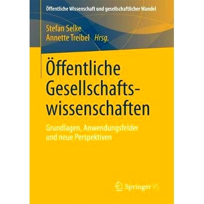 预订 Öffentliche Gesellschaftswissenschaften: Grundlagen, Anwendungsfelder und neue Perspektiven: 9783658167097