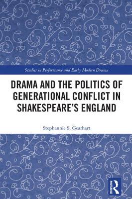 【预订】Drama and the Politics of Generational Conflict in Shakespeare’s England