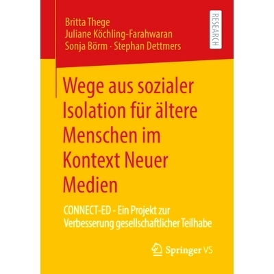 预订 Wege aus sozialer Isolation für ältere Menschen im Kontext Neuer Medien: 9783658288501