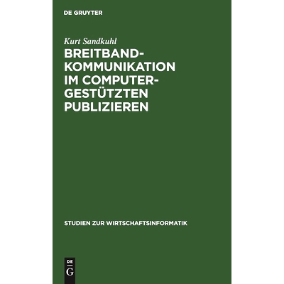 预订 Breitbandkommunikation im computergestützten Publizieren: Das BILUS-Projekt und seine Ergebnisse: 9783110142853