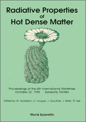 【预订】RADIATIVE PROPERTIES OF HOT DENSE MATTER - PROCEEDINGS OF THE INTERNATIONAL WORKSHOP