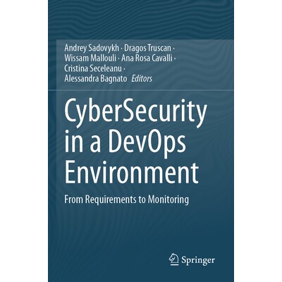 预订 CyberSecurity in a DevOps Environment From Requirements to Monitoring 开发运维环境的网络安全:从需求到监控 97830314