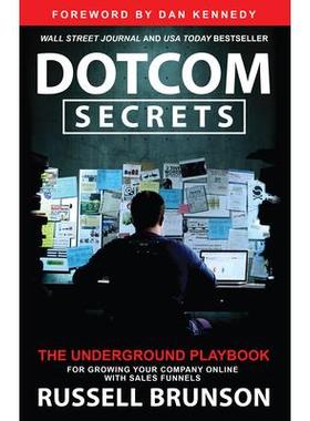 预订 Dotcom Secrets: The Underground Playbook for Growing Your Company Online with Sales FunnelsDotcom 的秘密：利用销售