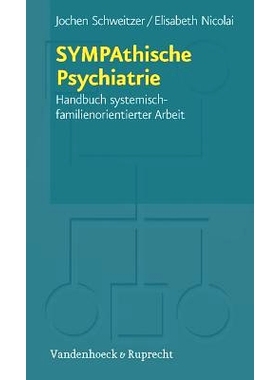 预订 SYMPAthische Psychiatrie: Handbuch systemisch-familienorientierter Arbeit 交感精神病学：系统家庭导向工作手册: 97835